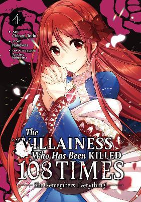 The Villainess Who Has Been Killed 108 Times: She Remembers Everything! (Manga) Vol. 4 - Namakura - cover