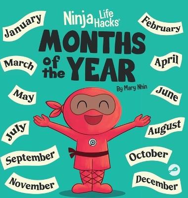 Ninja Life Hacks Months of the Year: Perfect Children's Book for Babies, Toddlers, Preschool - Mary Nhin - cover