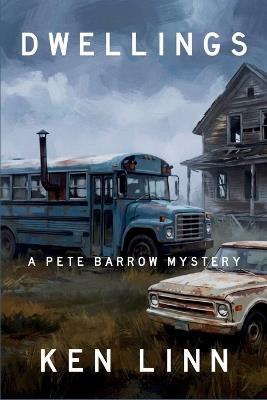 Dwellings: A Pete Barrow Mystery - Ken Linn - cover