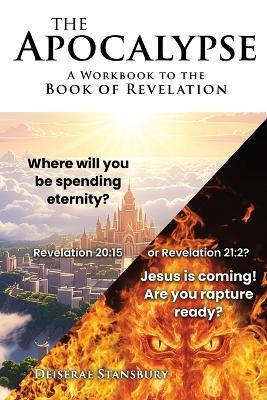 The Apocalypse: A Workbook to the Book of Revelation - Deiserae Stansbury - cover