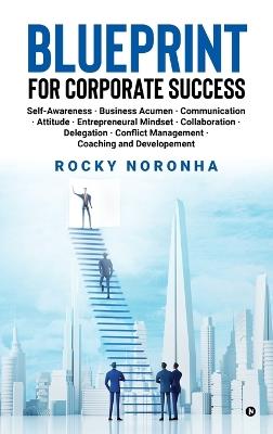 Blueprint for Corporate Success - Rocky Noronha - cover