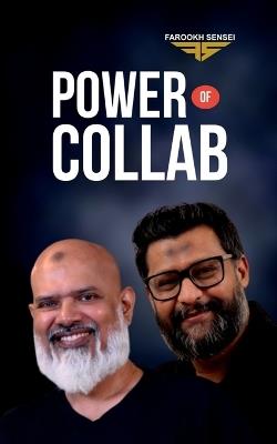 Power of Collab: 21 Laws of Collaboration - Farookh Sensei - cover