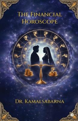 The Financial Horoscope - Dr Kamal Sabarna - cover