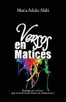 Versos en Matices: Poemas en colores que transforman letras en sensaciones - Maria Aduke Alabi - cover