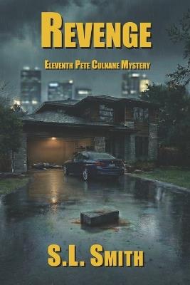Revenge: The Eleventh Pete Culnane Mystery - S L Smith - cover