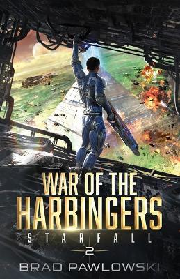 Starfall: War of the Harbingers - Brad Pawlowski - cover