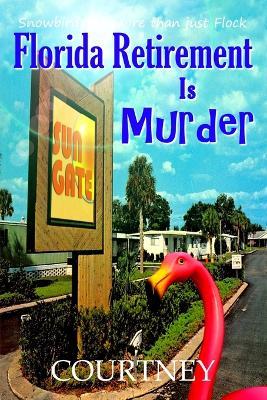 Florida Retirement Is Murder - Kris Courtney - cover