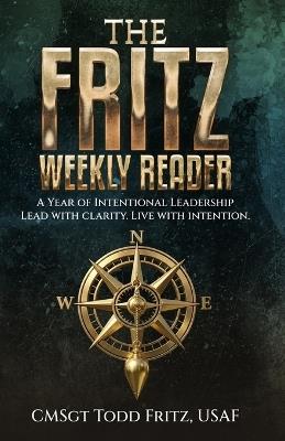 The Fritz Weekly Reader - Cmsgt Todd Fritz - cover