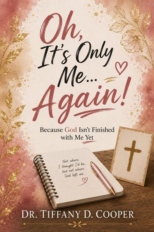 Oh, It's Only Me...Again!